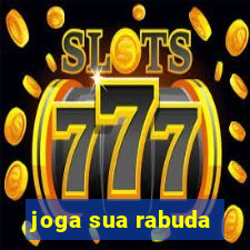 joga sua rabuda